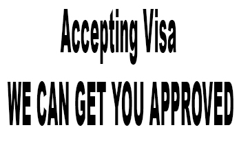 Accepting Visa WE CAN GET YOU APPROVED